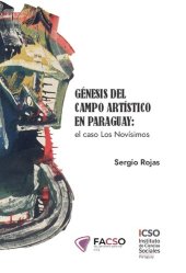 book Génesis del campo artístico en Paraguay: el caso Los Novísimos