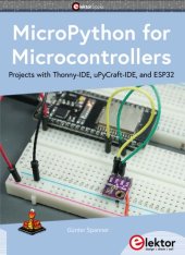 book MicroPython for Microcontrollers: Projects with Thonny-IDE, uPyCraft-IDE, and ESP32