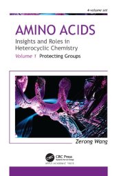 book Amino Acids: Insights and Roles in Heterocyclic Chemistry, Volume 1: Protecting Groups