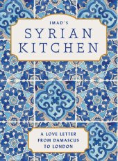 book Imad’s Syrian Kitchen: Discover the delicious flavours of Syria with this new cookbook, full of authentic recipes and true stories of life as a refugee