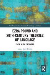 book Ezra Pound and 20th-Century Theories of Language: Faith with the Word