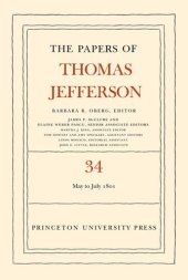 book Papers of Thomas Jefferson. Volume 34 The Papers of Thomas Jefferson, Volume 34: 1 May to 31 July 1801