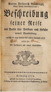 book Anton Friderich Büschings, Königl. Preuß. Oberkonistorialrat etc., Beschreibung seiner Reise von Berlin über Potsdam nach Rekahn unweit Brandenburg, welche er vom dritten bis achten Junius 1775 gethan hat