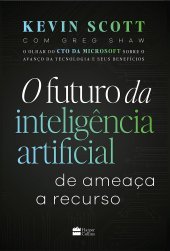 book O futuro da inteligência artificial: de ameaça a recurso