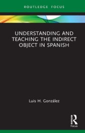 book Understanding and Teaching the Indirect Object in Spanish