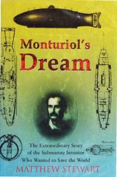 book Monturiol's Dream - Extraordinary Story of Submarine Inventor Who Wanted to Save World