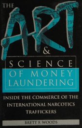 book The Art and Science of Money Laundering: Inside the Comerce of the International Narcotics Traffickers