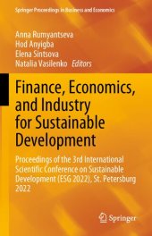 book Finance, Economics, and Industry for Sustainable Development: Proceedings of the 3rd International Scientific Conference on Sustainable Development (ESG 2022), St. Petersburg 2022