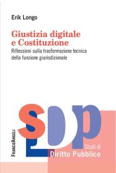 book Giustizia digitale e Costituzione. Riflessioni sulla trasformazione tecnica della funzione giurisdizionale