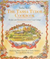 book The Tasha Tudor Cookbook: Recipes and Reminiscences from Corgi Cottage