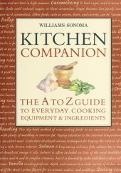 book Williams-Sonoma Kitchen Companion: The A to Z Guide to Everyday Cooking, Equipment & Ingredients