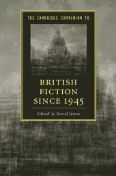 book The Cambridge Companion to British Fiction since 1945 (Cambridge Companions to Literature)