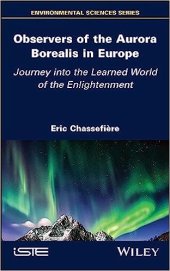 book Observers of the Aurora Borealis in Europe: Journey into the Learned World of the Enlightenment