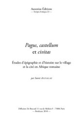 book Pagus, castellum et civitas: études d'épigraphie et d'histoire sur le village et la cité en Afrique romaine