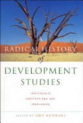 book A Radical History of Development Studies: Individuals, Institutions and Ideologies