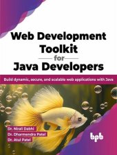 book Web Development Toolkit for Java Developers: Build dynamic, secure, and scalable web applications with Java (English Edition)