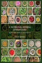 book A Working Herbal Dispensary: Respecting Herbs As Individuals