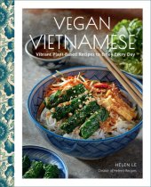 book Vegan Vietnamese: Vibrant Plant-Based Recipes to Enjoy Every Day