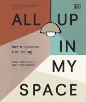 book All Up In My Space: How to Decorate With Feeling