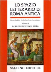 book Lo spazio letterario di Roma antica. La produzione del testo