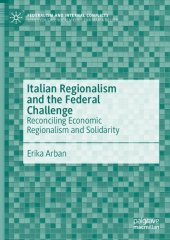 book Italian Regionalism and the Federal Challenge: Reconciling Economic Regionalism and Solidarity