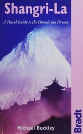 book Shangri-La: A Travel Guide to the Himalayan Dream (Bradt Travel Guide)