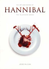 book The Art and Making of Hannibal the TV Series: The Television Series