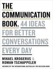 book The Communication Book: 44 Ideas for Better Conversations Every Day