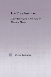 book The Preaching Fox: Festive Subversion in the Plays of the Wakefield Master