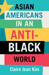 book Asian Americans in an Anti-Black World