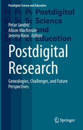 book Postdigital Research: Genealogies, Challenges, And Future Perspectives