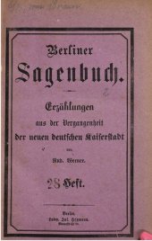 book Berliner Sagenbuch. Erzählungen aus der Vergangenheit der neuen deutschen Kaiserstadt