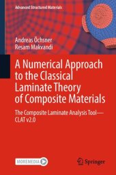 book A Numerical Approach to the Classical Laminate Theory of Composite Materials: The Composite Laminate Analysis Tool―CLAT v2.0