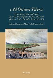 book 'Ad Ostium Tiberis': Proceedings of the Conference Ricerche Archeologiche alla Foce del Tevere (Rome – Ostia, December 2018, 18-20th): Volume 2 (Studia Academiae Belgicae)