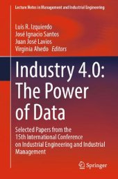 book Industry 4.0: The Power of Data: Selected Papers from the 15th International Conference on Industrial Engineering and Industrial Management