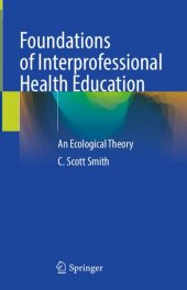 book Foundations of Interprofessional Health Education: An Ecological Theory