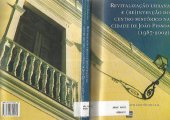 book Revitalização Urbana e (re)invenção do centro histórico de João Pessoa