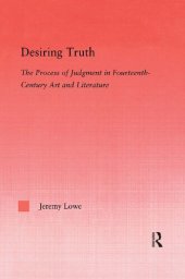 book Desiring Truth: The Process of Judgment in Fourteenth-Century Art and Literature