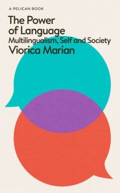 book The Power of Language: Multilingualism, Self and Society