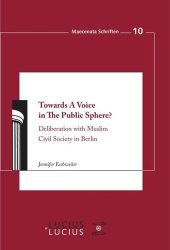 book Towards A Voice in The Public Sphere?: Deliberation with Muslim Civil Society in Berlin