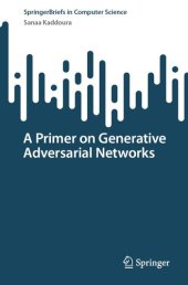 book A Primer on Generative Adversarial Networks (SpringerBriefs in Computer Science)