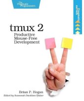 book Tmux 2: Productive Mouse-Free Development