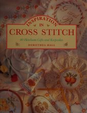 book Inspiration in Cross Stitch: 40 Heirloom Gifts and Keepsakes