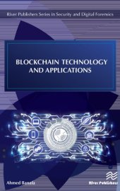 book Blockchain Technology and Applications (River Publishers Series in Security and Digital Forensics)