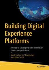 book Building Digital Experience Platforms: A Guide to Developing Next-Generation Enterprise Applications