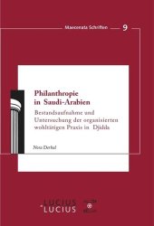 book Philanthropie in Saudi-Arabien: Bestandsaufnahme und Untersuchung der organisierten wohltätigen Praxis in Djidda