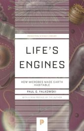 book Life's Engines: How Microbes Made Earth Habitable