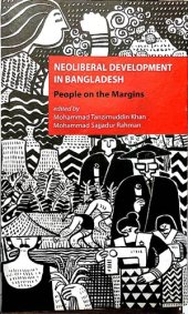 book Neoliberal Development in Bangladesh: People on the Margins