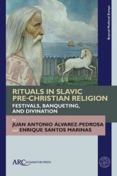 book Rituals in Slavic Pre-Christian Religion: Festivals, Banqueting, and Divination