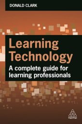 book Learning Technology: A Complete Guide for Learning Professionals